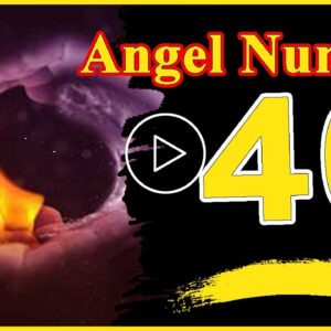 Angel Number  40 Spiritual And Sybolism, Numerology | Numerologybox