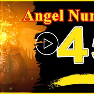 Angel Number  45 Spiritual And Sybolism, Numerology | Numerologybox