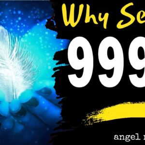 Angel Number  9999 Spiritual - Why are you seeing 999?