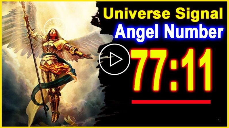 Angel Number 7711 | Why Are You Seeing 7711? | Universe Message