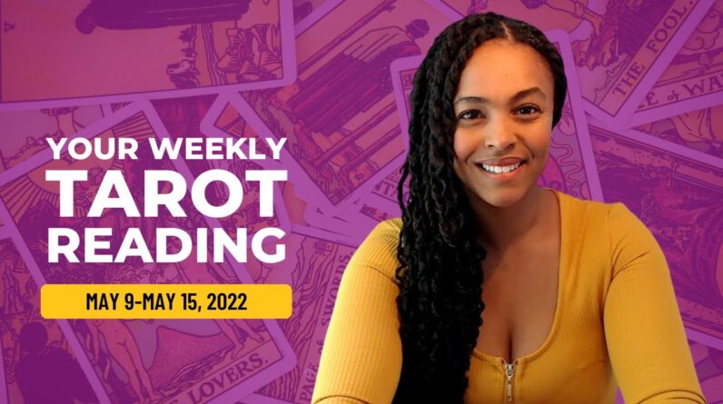Your Weekly Tarot Reading May 9-May 15, 2022 Pick #1, #2 OR #3