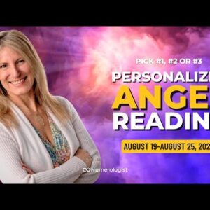 Angel Message 😇 August 19-August 25, 2022  (Personalized Angel Card Reading)